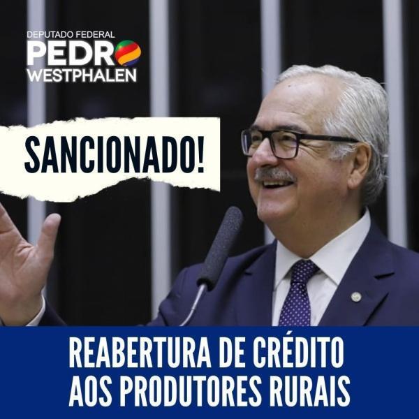 Deputado Pedro Westphalen comemora sanção de lei que libera crédito ao agro