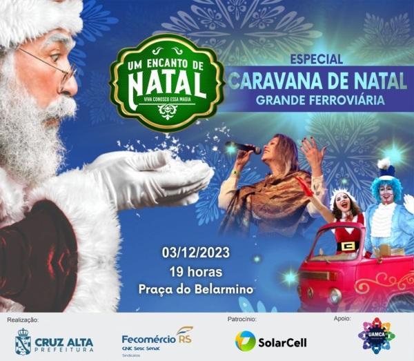 Um Encanto de Natal: Caravana de Natal estará hoje no bairro Ferroviária