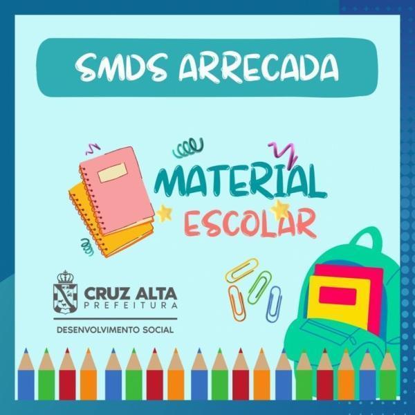 Secretaria Municipal de Desenvolvimento Social arrecada materiais escolares