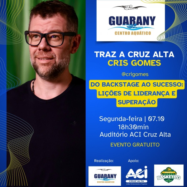 Cris Gomes compartilha lições de liderança em palestra gratuita em Cruz Alta