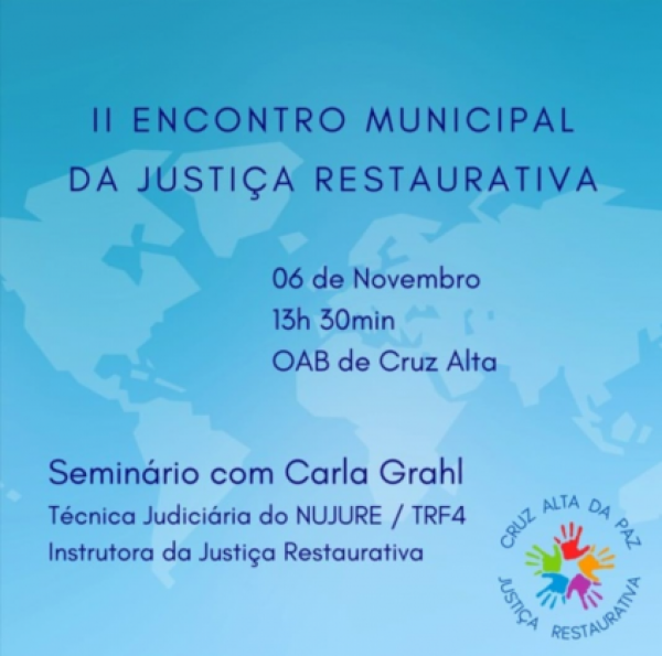 NA QUARTA> 2º Encontro municipal da Justiça Restaurativa no auditório da OAB