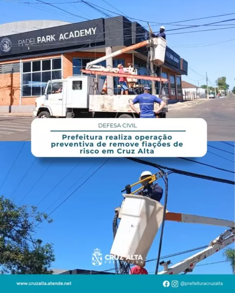 Prefeitura realiza operação preventiva de remove fiações de risco em Cruz Alta
