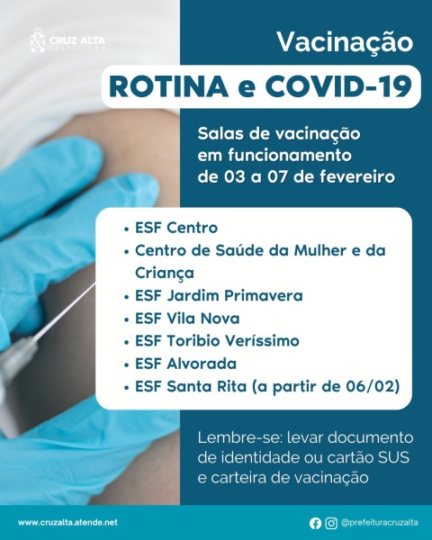 Vacinas de Rotina e contra a Covid-19> Vacinação segue nas ESFs de Cruz Alta