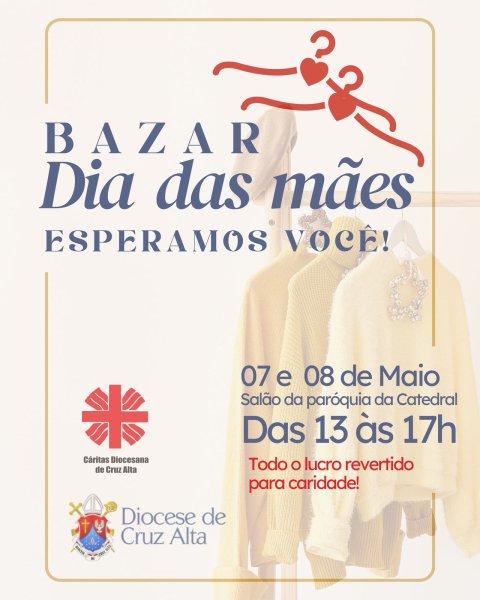 Cáritas Diocesanas de Cruz Alta promovem bazar solidário de Dia das Mães