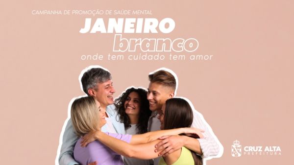 JANEIRO BRANCO> Atividades promoverão saúde mental nas ESFs de Cruz Alta