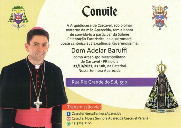 Convite Posse de Dom Adelar Baruffi como Arcebispo Metropolitano de Cascavel