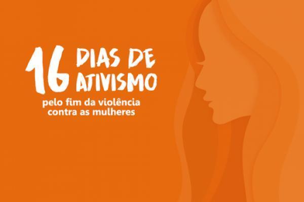 Programação da campanha dos 16 dias de ativismo inicia no dia 18