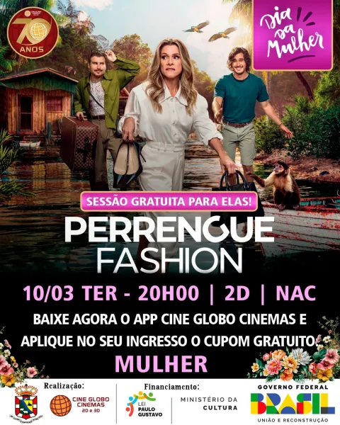 Dia da Mulher: cinema terá sessão gratuita de Perrengue Fashion na terça
