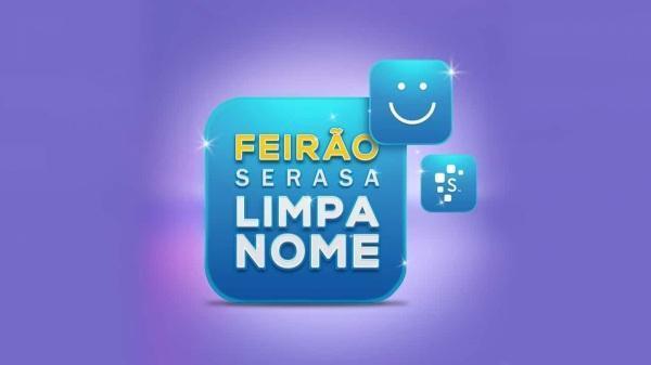 Feirão Serasa Limpa Nome é prorrogado até dia 20