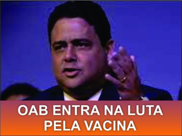 OAB vai ao STF a favor de compra de vacinas de covid com registro no Exterior