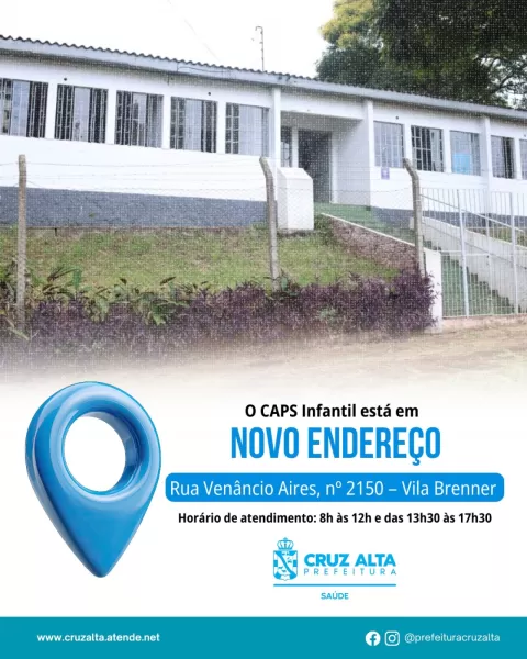  MUDANÇA> CAPS Infantil em novo endereço em Cruz Alta