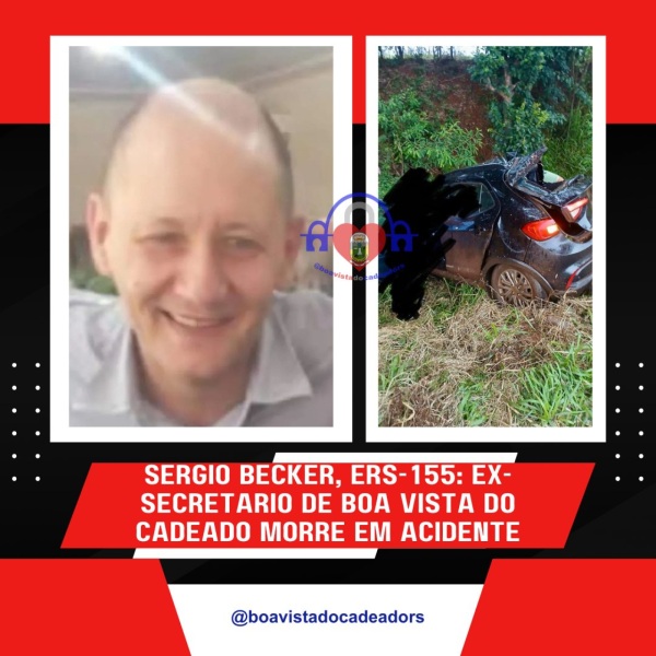 BOA VISTA DO CADEADO> Morre em acidente o ex-secretário Sérgio Luiz Becker
