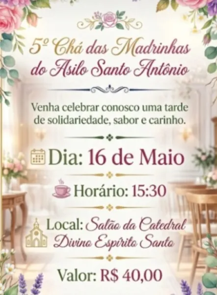 SÁBADO> Madrinhas do Asilo Santo Antônio promovem 5º Chá das Madrinhas