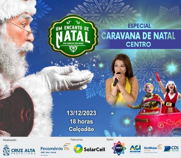Caravana de Natal estará nesta quarta-feira no Centro de Cruz Alta