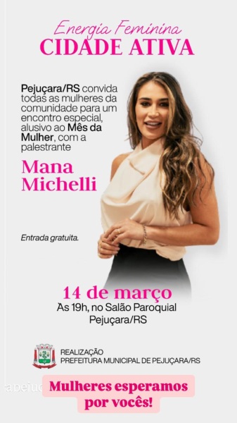 HOJE> Pejuçara celebra o Mês da Mulher com palestra inspiradora