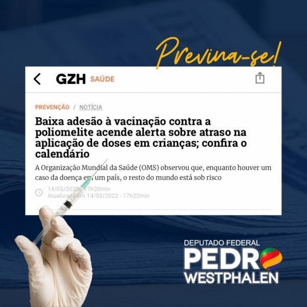 Deputado Pedro Westphalen reforça necessidade de vacinação contra Poliomielite