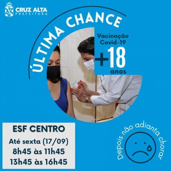 Última chance para maiores de 18 anos tomarem 1° dose de vacina contra a Covid