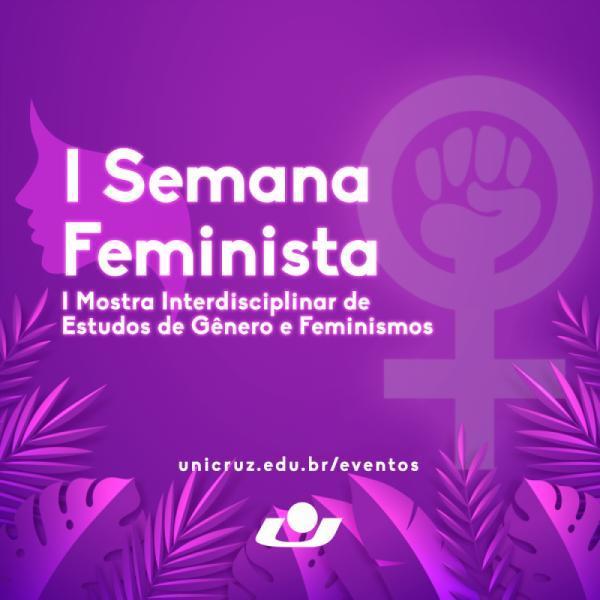 I Semana Feminista marcou o início do mês na Unicruz