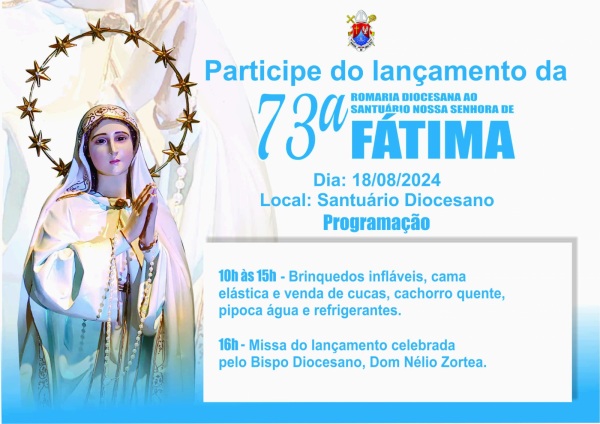 AMANHÃ>Lançamento da 73ª Romaria de Fátima com atividades e missa no Santuário