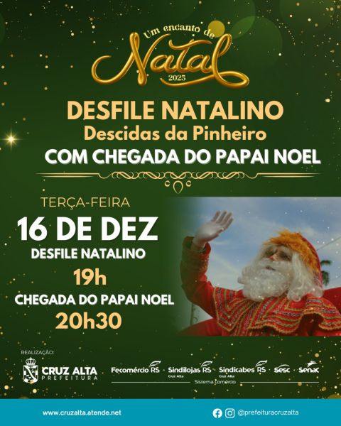 HOJE> Desfile de Natal e Chegada do Papai Noel no centro de Cruz Alta