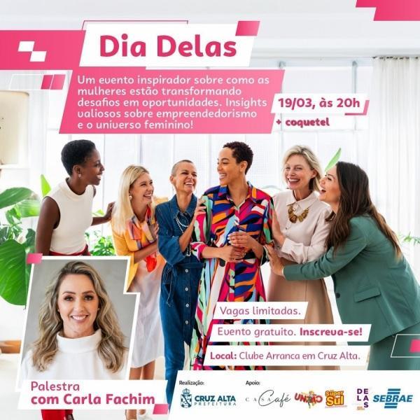 É HOJE: 3º DIA DELAS com Palestra da Jornalista Carla Fachin no Arranca