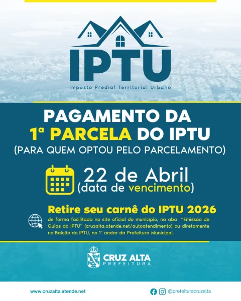 QUARTA-FEIRA> Prazo da 1ª parcela do IPTU vence em 22 de abril em Cruz Alta