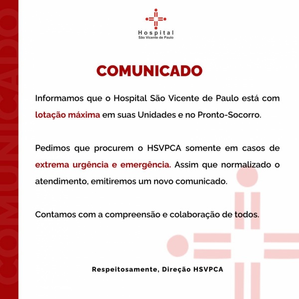MAIS UMA VEZ> Hospital São Vicente de Paulo volta a registrar superlotação