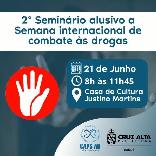 2º Seminário alusivo a Semana internacional de combate às drogas acontece hoje