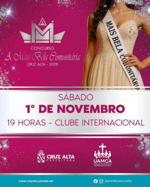 32ª EDIÇÃO: Cruz Alta se prepara para eleger A Mais Bela Comunitária 2025