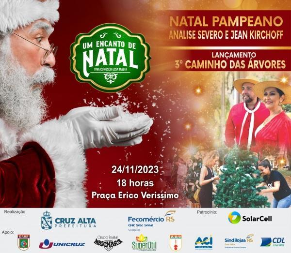 UM ENCANTO DE NATAL: Hoje tem 3º Caminho das árvores e Natal Pampeano