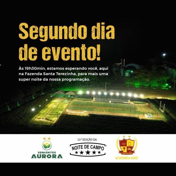 Segundo dia de atividades da 11º Noite de Campo da Sementes Aurora é hoje