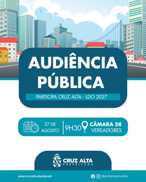 HOJE> Cruz Alta realiza audiência pública para discutir a LDO 2027