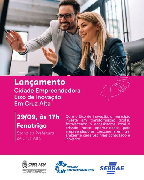 FENATRIGO> Cruz Alta lança Eixo de Inovação do programa Cidade Empreendedora
