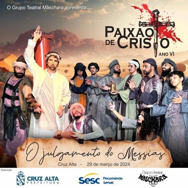 TRANSFERIDO: Espetáculo A Paixão de Cristo será no sábado em Cruz Alta