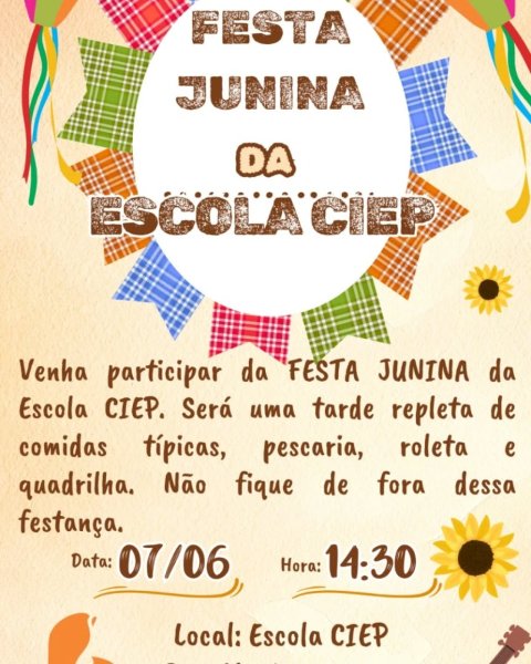 DIA 07 DE JUNHO>Escola CIEP promove festa junina com várias atrações típicas 