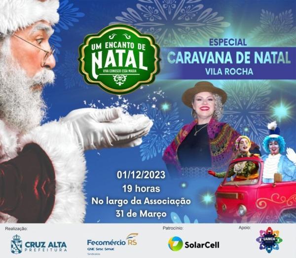 Um Encanto de Natal: Caravana de Natal estará  hoje no bairro Vila Rocha