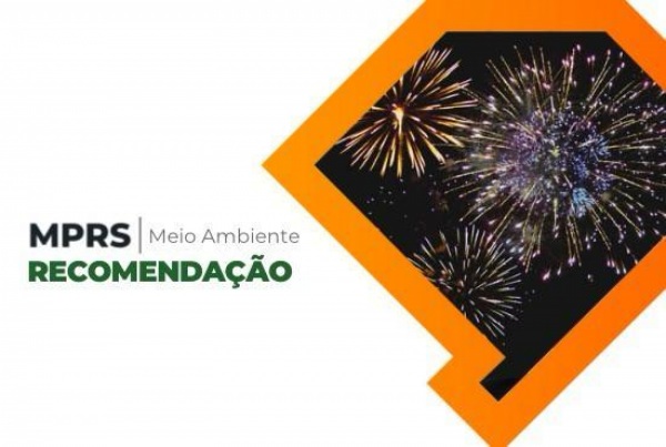 CATUÍPE> MPRS recomenda a suspensão de evento de queima de fogos 