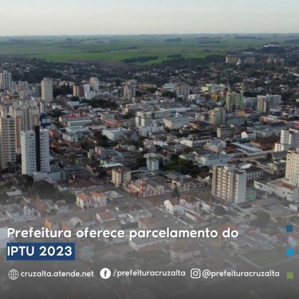 Prefeitura de Cruz Alta oferece parcelamento do IPTU 2023