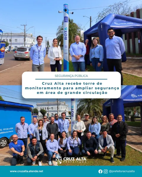 Cruz Alta recebe torre de monitoramento para reforçar segurança