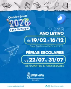 AULAS DIA 19> Calendário Escolar 2026 organiza ano letivo da rede municipal