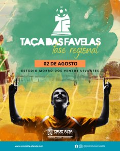 02 DE AGOSTO> Cruz Alta vai sediar fase regional da Taça das Favelas