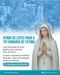 Prefeitura de Cruz Alta inicia venda de lotes para a 75ª Romaria de Fátima