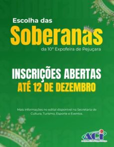 INSCRIÇÕES ABERTAS> Escolha das Soberanas da 10ª Expofeira de Pejuçara