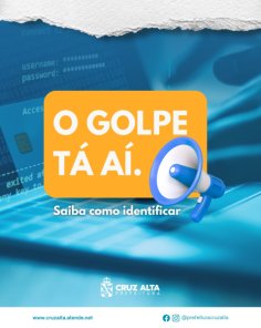 Prefeitura de Cruz Alta alerta população sobre golpes por e-mail e mensagens