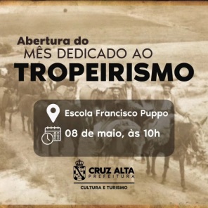 Mês do Tropeirismo> abertura será hoje no Francisco Puppo a partir das 10h 