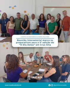 REUNIÃO PREPARATÓRIA> Cruz Alta organiza 5ª edição do evento O Dia Delas