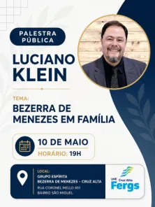 HOJE> Palestra pública sobre Bezerra de Menezes acontece em Cruz Alta