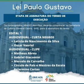 LEI PAULO GUSTAVO: Contemplados do Edital 1 são chamados para assinatura
