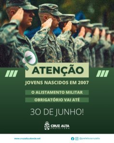 ATENÇÃO! Prazo para o Alistamento Militar termina em 30 de junho