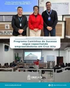 Programa Caminhos do Sucesso segue capacitando empreendedores em Cruz Alta 